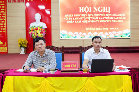 Đức Đồng sơ kết thực hiện Quy chế phối hợp giữa UBND và Ủy ban MTTQ Việt Nam xã 6 tháng đầu năm 2026