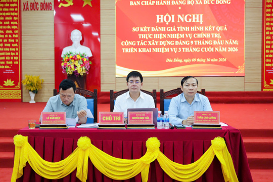 Ban Chấp hành Đảng bộ xã Đức Đồng sơ kết công tác 9 tháng đầu năm, triển khai nhiệm vụ 3 tháng cuối năm 2026
